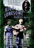 Фильм High Lonesome: The Story of Bluegrass Music : актеры, трейлер и описание.