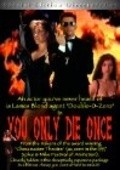 Фильм You Only Die Once : актеры, трейлер и описание.