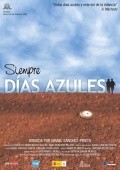 Фильм Siempre dias azules : актеры, трейлер и описание.