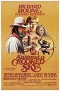 Фильм Against a Crooked Sky : актеры, трейлер и описание.