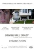 Фильм Driving Bill Crazy : актеры, трейлер и описание.
