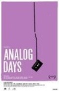 Фильм Analog Days : актеры, трейлер и описание.