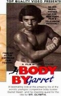 Фильм Body by Garret : актеры, трейлер и описание.