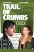 Фильм Trail of Crumbs : актеры, трейлер и описание.
