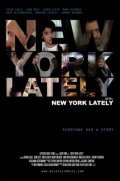 Фильм New York Lately : актеры, трейлер и описание.