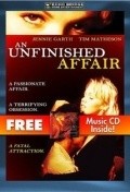 Фильм An Unfinished Affair : актеры, трейлер и описание.