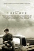 Фильм Shimmer : актеры, трейлер и описание.