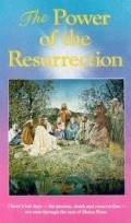 Фильм The Power of the Resurrection : актеры, трейлер и описание.