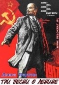 Фильм Три песни о Ленине : актеры, трейлер и описание.