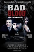 Фильм Bad Blood : актеры, трейлер и описание.