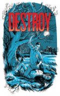 Фильм Destroy : актеры, трейлер и описание.