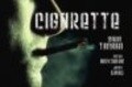 Фильм Cigarette : актеры, трейлер и описание.