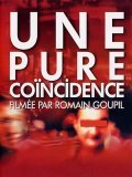 Фильм Une pure coincidence : актеры, трейлер и описание.