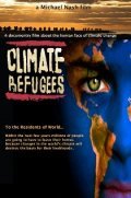 Фильм Климатические беженцы : актеры, трейлер и описание.