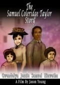 Фильм The Samuel Coleridge-Taylor Story : актеры, трейлер и описание.