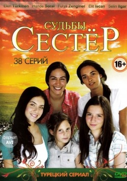 Фильм Судьбы сестер (сериал 2008 - 2010) : актеры, трейлер и описание.