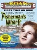 Фильм Fisherman's Wharf : актеры, трейлер и описание.