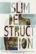 Фильм Slim Destruction : актеры, трейлер и описание.