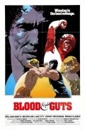 Фильм Blood & Guts : актеры, трейлер и описание.