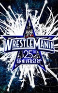 Фильм WWE РестлМания 25 : актеры, трейлер и описание.