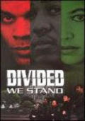 Фильм Divided We Stand : актеры, трейлер и описание.
