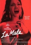 Фильм La mala : актеры, трейлер и описание.