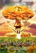 Фильм Happy Apocalypse! : актеры, трейлер и описание.