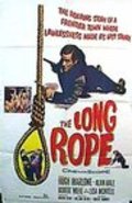 Фильм The Long Rope : актеры, трейлер и описание.