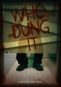 Фильм Who Dung It? : актеры, трейлер и описание.