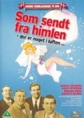 Фильм Som sendt fra himlen : актеры, трейлер и описание.