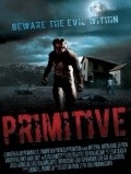 Фильм Primitive : актеры, трейлер и описание.