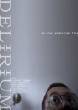 Фильм Делириум : актеры, трейлер и описание.