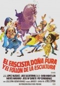 Фильм El fascista, dona Pura y el follon de la escultura : актеры, трейлер и описание.