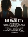 Фильм The Magic City : актеры, трейлер и описание.