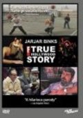 Фильм JarJar Binks: The F! True Hollywood Story : актеры, трейлер и описание.