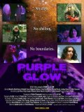 Фильм Purple Glow : актеры, трейлер и описание.