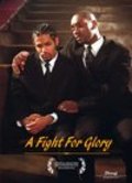 Фильм A Fight for Glory : актеры, трейлер и описание.