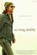 Фильм So Long Jimmy : актеры, трейлер и описание.