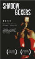 Фильм Shadow Boxers : актеры, трейлер и описание.
