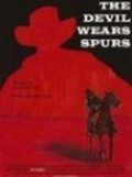 Фильм The Devil Wears Spurs : актеры, трейлер и описание.