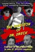 Фильм The Dungeon of Dr. Dreck : актеры, трейлер и описание.
