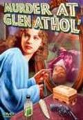 Фильм Murder at Glen Athol : актеры, трейлер и описание.