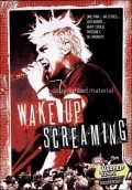 Фильм Wake Up Screaming : актеры, трейлер и описание.