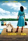 Фильм Who Loves the Sun : актеры, трейлер и описание.