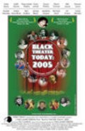 Фильм Черный театр сегодня: 2005 : актеры, трейлер и описание.