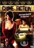 Фильм Crime Fiction : актеры, трейлер и описание.