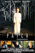 Фильм Patch : актеры, трейлер и описание.