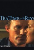 Фильм Tea Time with Roy & Sylvia : актеры, трейлер и описание.