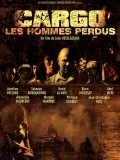 Фильм Cargo, les hommes perdus. : актеры, трейлер и описание.
