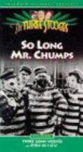 Фильм So Long Mr. Chumps : актеры, трейлер и описание.